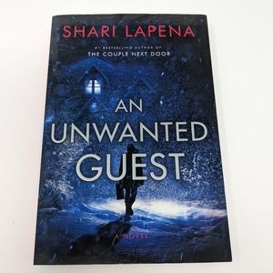 An Unwanted Guest by Shari Lapena